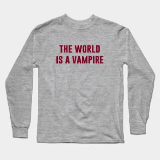 The World Is A Vampire, burgundy Long Sleeve T-Shirt